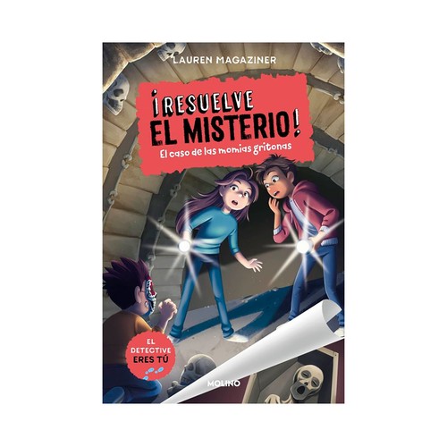 Resuelve el misterio 10- Caso de las momias. Lauren Magazin. MOLINO