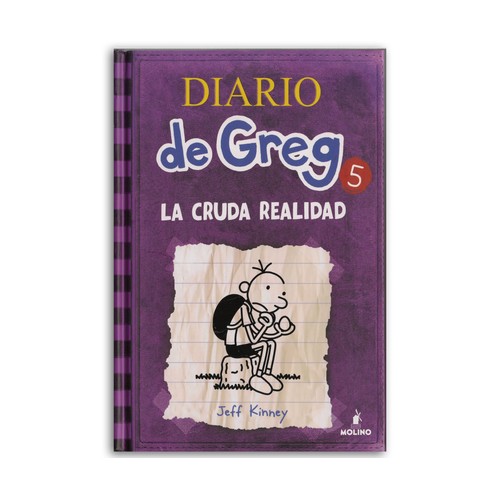 Diario de Greg 5: La cruda realidad, JEFF KINNEY. Género: juvenil. Editorial Molino.