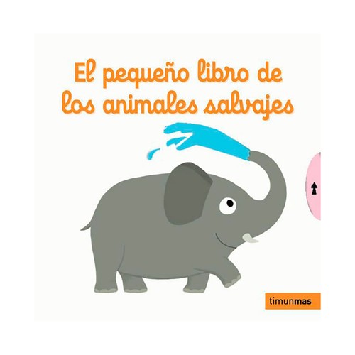 El pequeño libro de los animales salvajes. Javier Moro, TIMUNMAS