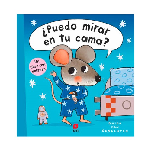 ¿Puedo mirar en tu cama?. Guido Van Genechten, EDICIONES SM