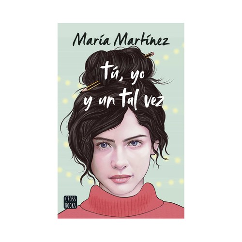 Tú, yo y un tal vez, María Martínez, PLANETA.