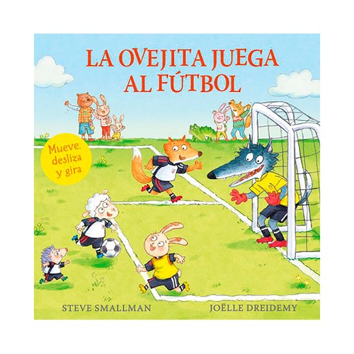 La ovejita juega al fútbol. Steve Smallman. BEASCOA