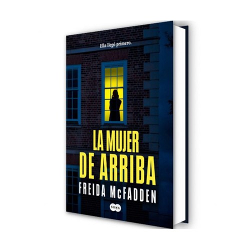 La mujer de arriba, FREIDA MCFADDEN, Editorial Suma.