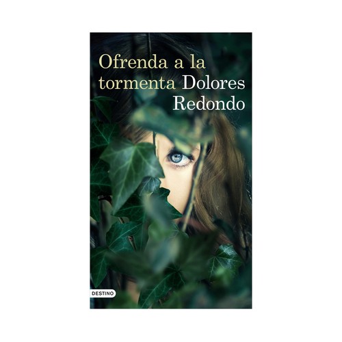 Ofrenda a la tormenta, DOLORES REDONDO, bolsillo. Género: intriga, thriller. Editorial Destino.
