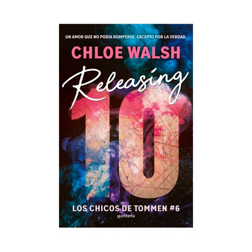 Releasing 10 (Los chicos de Tommen 6). Chloe Walsh, MONTENA