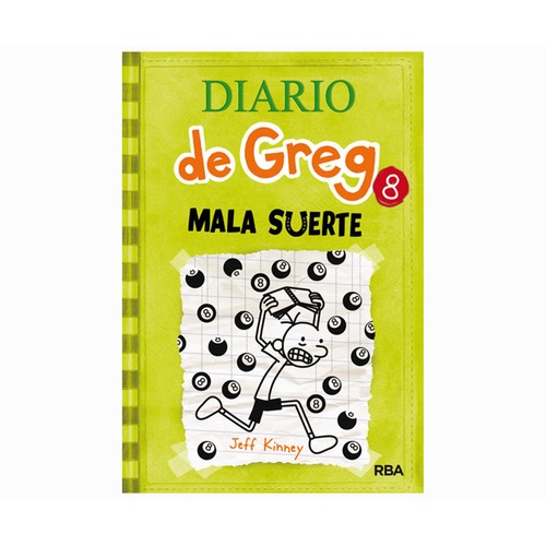 Diario de Greg 8: Mala suerte, JEFF KINNEY. Género:  juvenil. Editorial Molino.