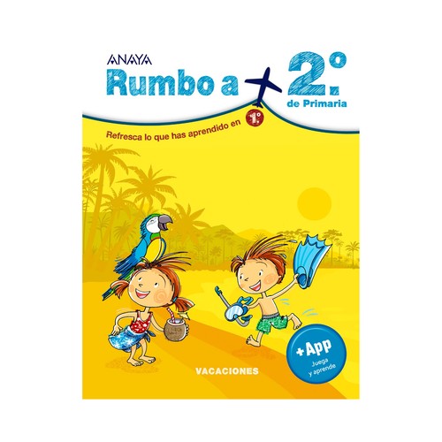 Vacaciones, Rumbo a 2º de Primaria, VV. AA. Género: infantil, libros de vacaciones. Editorial Anaya.