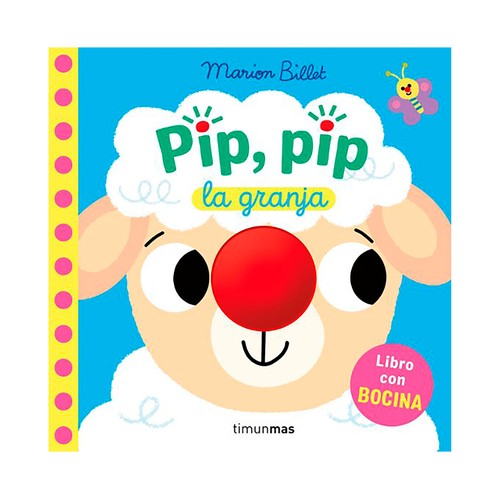 Pip, pip. La granja. Libro con bocina. Marion Billet. TIMUN MAS INFANTIL