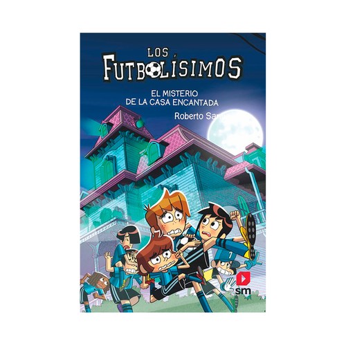 fútbolísticos 23: El misterio de la casa encantada. Roberto Santiago. EDICIONES SM