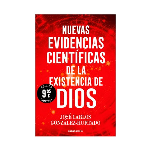 Nuevas evidencias científicas de Dios. José Carlos. ROCA BOLSILLO