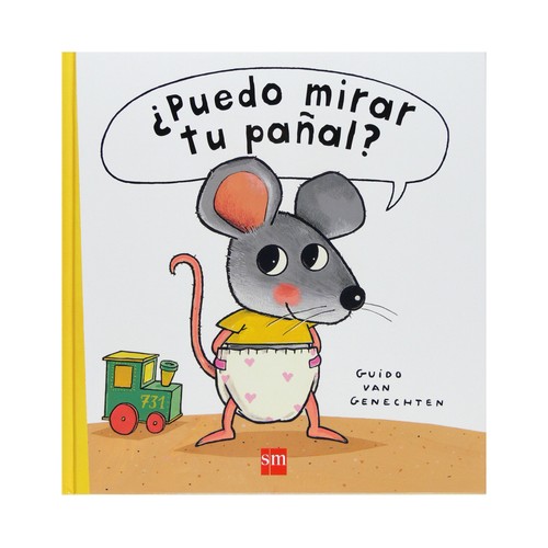 ¿Puedo mirar tu pañal?, GUIDO VAN GENECHTEN. Género: infantil. Editorial SM.