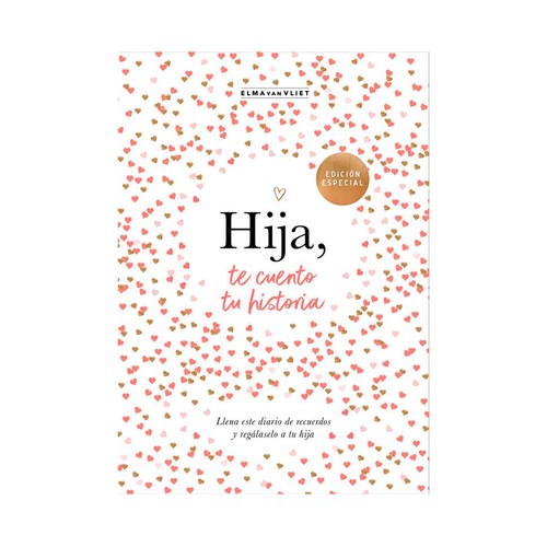 Hija, te cuento tu historia. Elma van Vliet. PLAZA & JANES