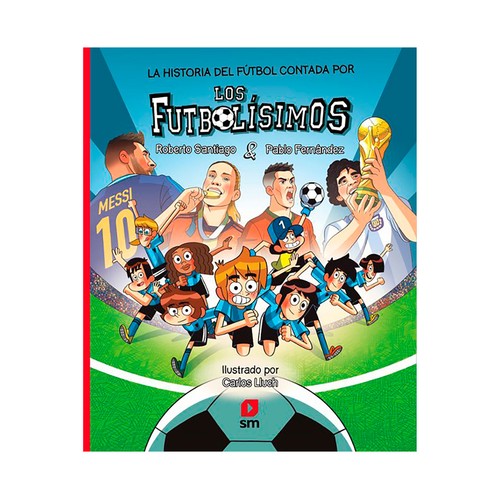 La historia del fútbol contada por los fútbolísticos. Roberto Santiago. EDICIONES SM