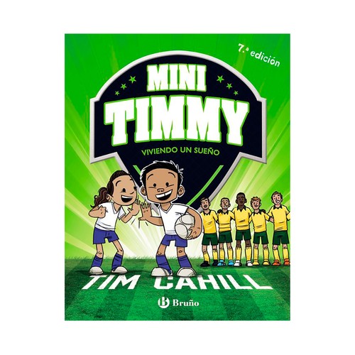 Mini Timmy - Viviendo un sueño. Cahill, Tim. EDITORIAL BRUÑO
