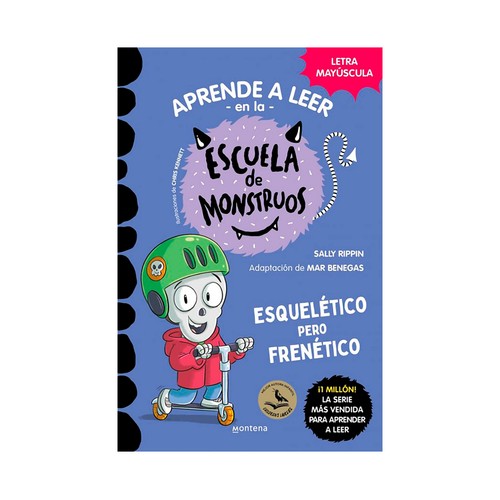 Escuela de monstruos 21 - Esquelético pero frenético. Sally Rippin. MONTENA
