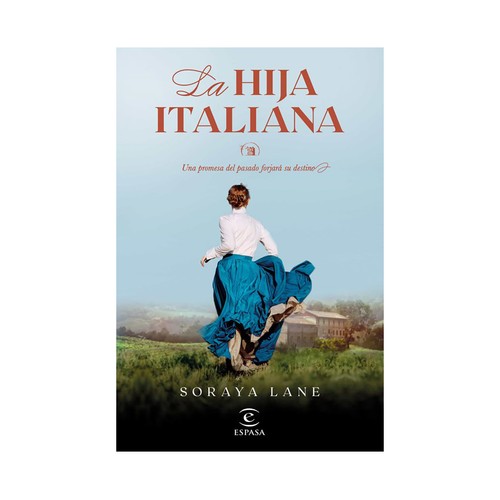 La hija italiana, Soraya Lane, ESPASA.